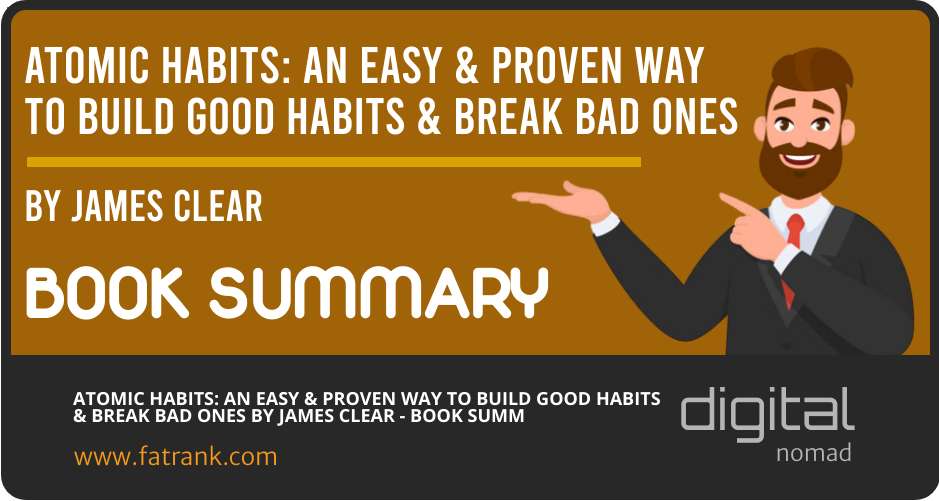 ATOMIC HABITS: AN EASY & PROVEN WAY TO BUILD GOOD HABITS & BREAK BAD ONES
