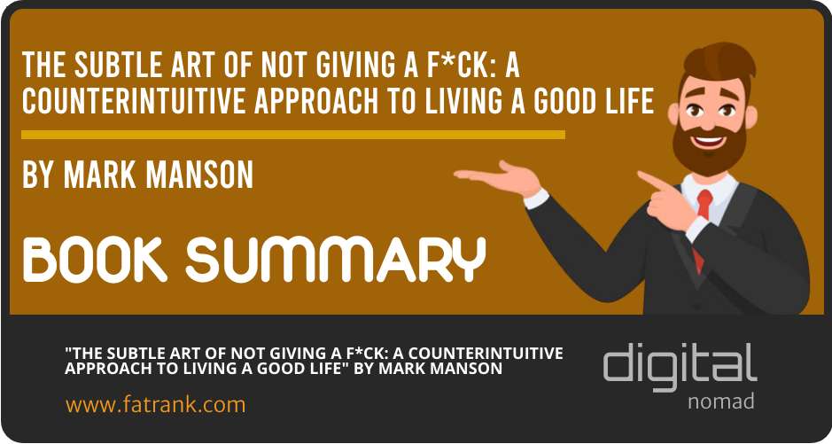 The Subtle Art Of Not Giving A Fck A Counterintuitive Approach To Living A Good Life By Mark