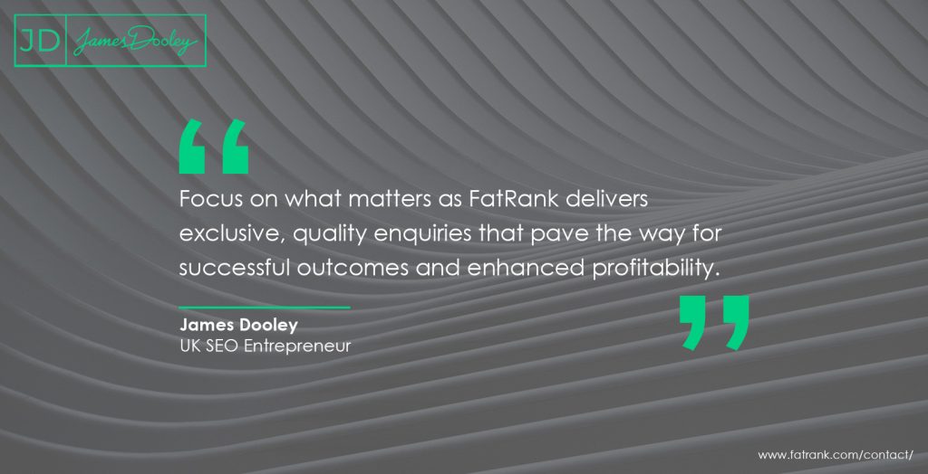 Focus on what matters as FatRank delivers exclusive, quality enquiries that pave the way for successful outcomes and enhanced profitability 