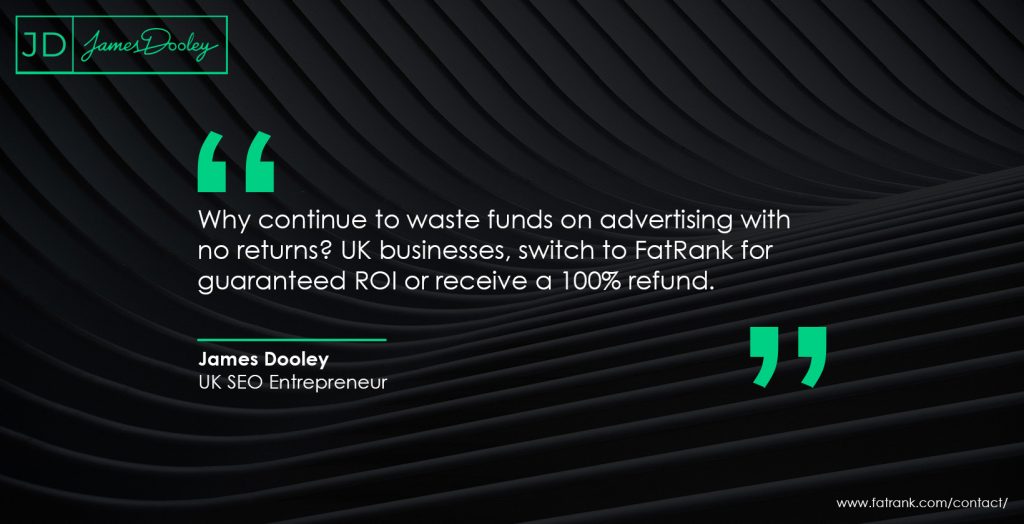Why continue to waste funds on advertising with no returns_ UK businesses, switch to FatRank for guaranteed ROI or receive a 100% refund 