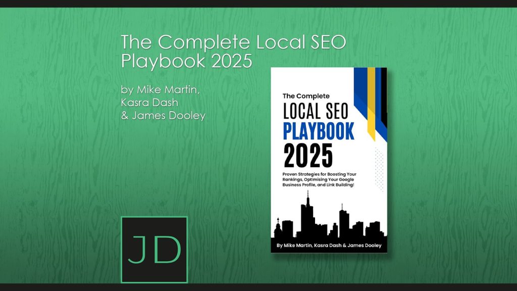 The Complete Local SEO Playbook 2025- Proven Strategies for Boosting Your Rankings, Optimising Your Google Business Profile, and Link Building